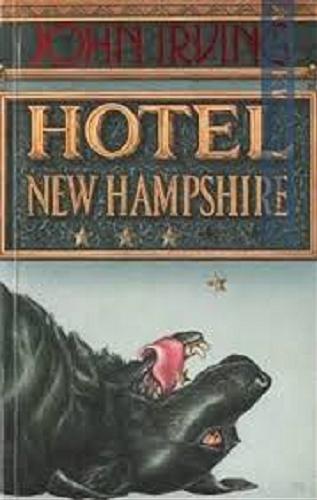 Okładka książki Hotel New Hampshire / John Irving ; tł. [z ang.] Michał Kłobukowski.