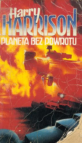 Okładka książki Planeta bez powrotu / Harry Harrison ; tł. Ryszard Zbigniew Fiejtek.