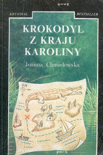 Okładka książki Krokodyl z kraju Karoliny / Joanna Chmielewska.