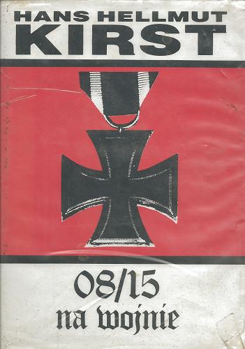 Okładka książki 08/15 na wojnie /  Hans Hellmut Kirst ; przekł. Jacek Frühling.
