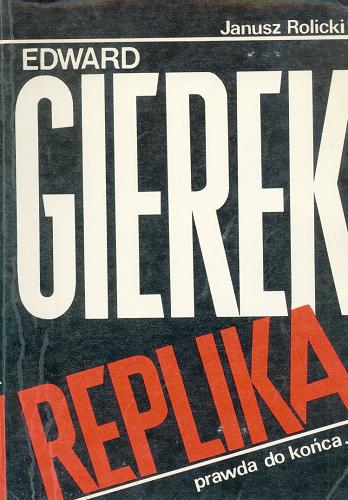 Okładka książki  Edward Gierek - replika : (wywiad rzeka) : [prawda do końca ...]  3