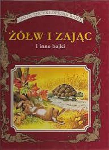 Okładka książki Żółw i zając i inne bajki / Peter Holeinone ; il. Tony Wolf ; przekł.[z ang.] Katarzyna Zawadzka.