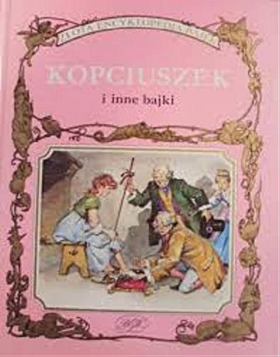 Okładka książki Kopciuszek i inne bajki / Peter Holeinone ; il. Piero Cattaneo ; tł. Katarzyna Zawadzka.
