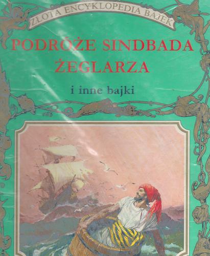 Okładka książki Podróże Sindbada Żeglarza / Peter Holeinone ; il. Piero Cattaneo ; przekł.[z ang.] Katarzyna Zawadzka.