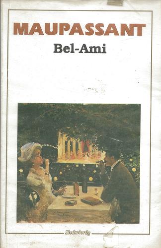 Okładka książki Bel-Ami / Guy de Maupassant ; przeł. [z fr.] Krystyna Dolatowska.