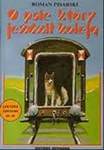 Okładka książki  O psie, który jeździł koleją  3