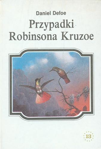 Okładka książki Przypadki Robinsona Kruzoe. 2 / Daniel Defoe ; przekł. anonimowy z XIX wieku.