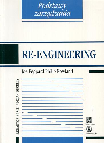 Okładka książki Re-engineering / Joe Peppard ; tłum. Adam Janiszewski.