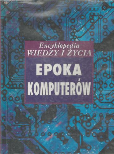 Okładka książki Epoka komputerów / Rhys Lewis ; przeł. Andrzej Hennel.