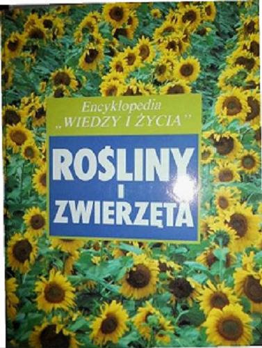 Okładka książki Rośliny i zwierzęta / John Stidworthy ; przełożył Tomasz Umiński.