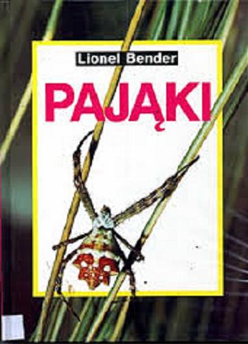 Okładka książki Pająki / Lionel Bender ; il. Aziz Khan ; tł. Lech Brywczyński.
