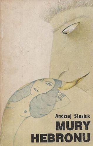 Okładka książki Mury Hebronu / Andrzej Stasiuk.