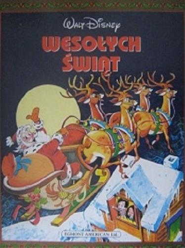 Okładka książki Wesołych Świąt / Walt Disney ; tł. [z ang.] Dorota Lulińska.