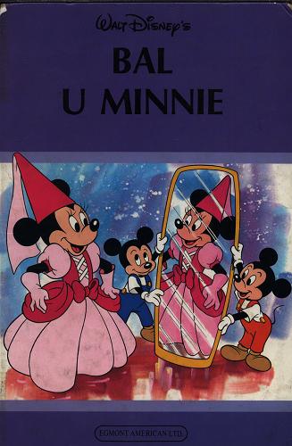 Okładka książki Bal u Minnie / Walt Disney ; tł. Mariusz Arno Jaworowski.