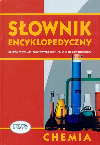 Okładka książki Chemia : słownik encyklopedyczny / [Piotr Chmielewski, Adam Jezierski ; ilustracje Małgorzata Perz].