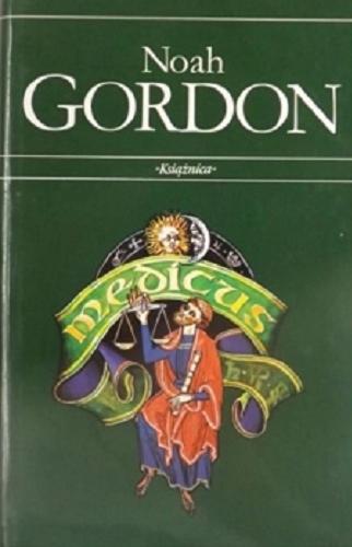 Okładka książki Medicus / Noah Gordon ; przełożyła z angielskiego Ewa Życieńska.
