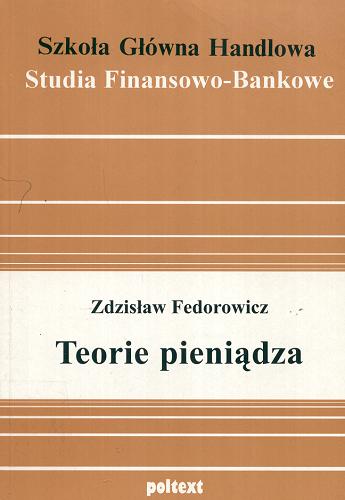 Okładka książki Teorie pieniądza / Zdzisław Fedorowicz.