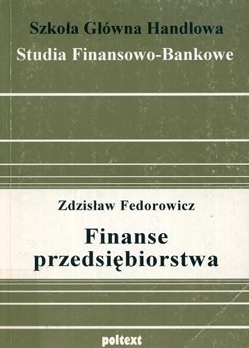 Okładka książki Finanse przedsiębiorstwa / Zdzisław Fedorowicz.