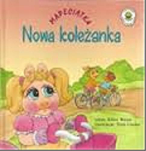 Okładka książki Nowa koleżanka / Ellen Weiss ; il. Tom Cooke ; tł. Magdalena Koziej-Ostaszkiewicz.
