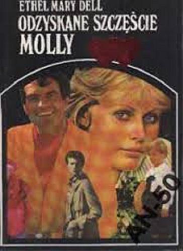 Okładka książki Odzyskane szczęście Molly / Ethel Mary Dell ; adapt. tekstu Elżbieta Kuryło.