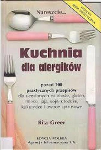 Okładka książki Kuchnia dla alergików / Rita Greer ; tł. Teresa Stajuda.