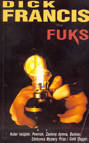 Okładka książki Fuks / Dick Francis ; tł. Krystyna Somogyi.