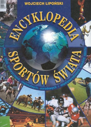 Okładka książki Encyklopedia sportów świata / Wojciech Lipoński.