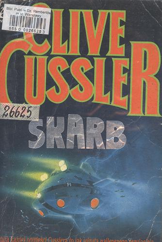 Okładka książki Skarb / Clive Cussler ; tłum. Wacław Niepokólczycki.