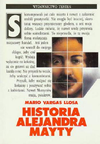 Okładka książki Historia Alejandra Mayty / Mario Vargas Llosa ; [przeł. z hisz. Ewa Zaleska].