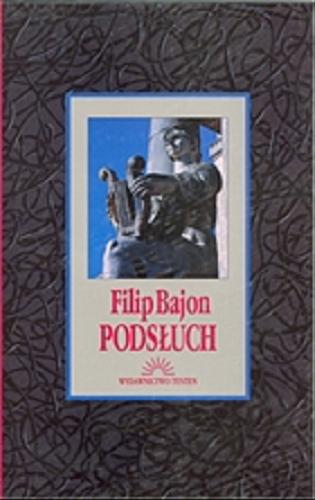 Okładka książki Podsłuch / Filip Bajon.