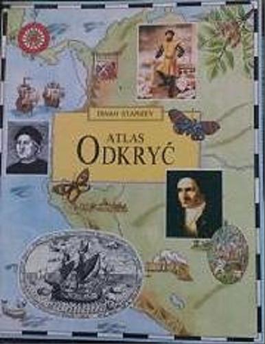 Okładka książki Atlas odkryć / Dinah Starkey ; tł. Piotr Kołyszko.
