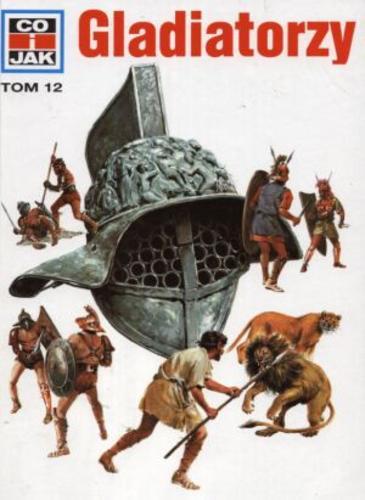 Okładka książki Gladiatorzy / Wolfgang Tarnowski ; ilustr. Gerd Werner ; tłum. Marek Zybura.