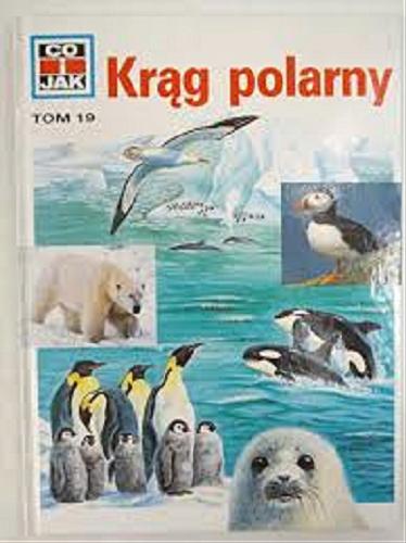 Okładka książki Krąg polarny / Joachim Mallwitz ; ilustracje: Reiner Zieger, Frank Kliemt ; tłumaczenie Agata Janiszewska.