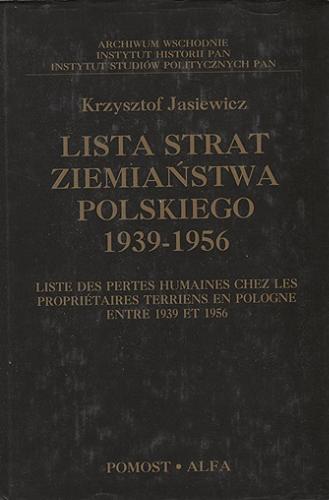 Okładka książki  Lista strat ziemiaństwa polskiego 1939-1956  1