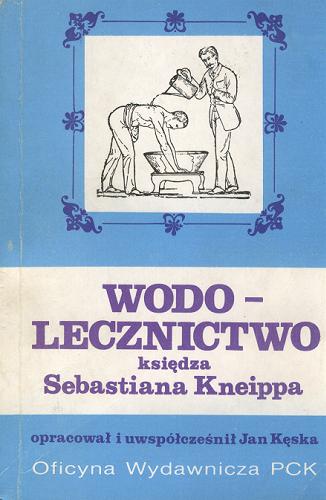 Okładka książki  Wodolecznictwo księdza Sebastiana Kneippa  2