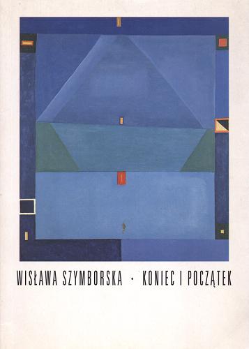 Okładka książki Koniec i początek / Wisława Szymborska.
