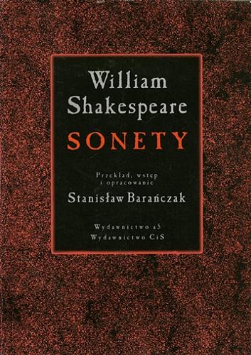 Okładka książki Sonety / William Shakespeare ; tł., wstłp i op Stanisław Barańczak.