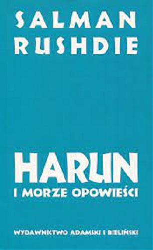Okładka książki Harun i morze opowieści / Salman Rushdie ; przełożył Michał Kłobukowski.
