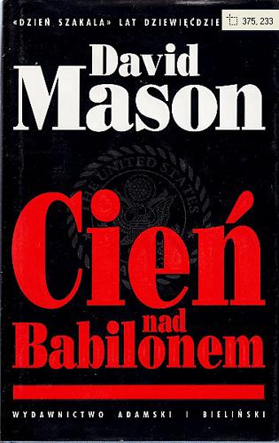 Okładka książki Cień nad Babilonem / David Mason ; tł. [z ang.] Jerzy Żebrowski.