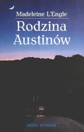 Okładka książki Rodzina Austinów / Madeleine L`Engle ; tłum. Zuzanna Jakubowska.