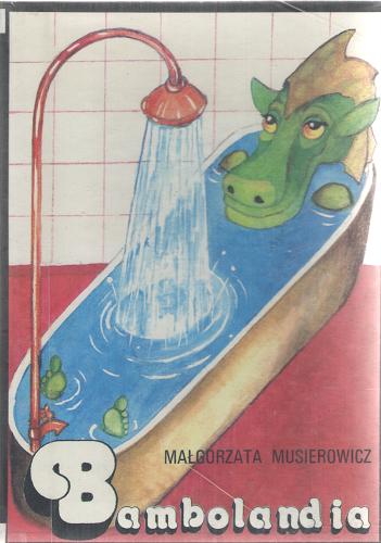Okładka książki Bambolandia / Musierowicz Małgorzata ; ilustr. Musierowicz Małgorzata.