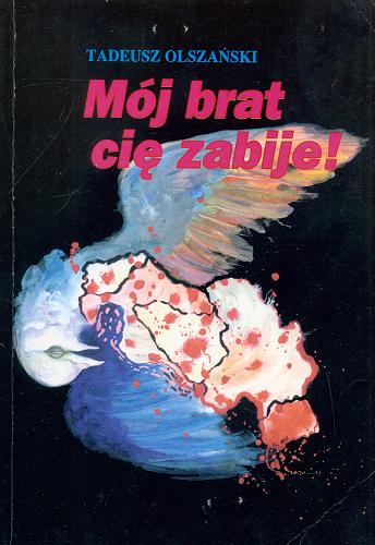 Okładka książki  Mój brat cię zabije ! : o wojnie w Jugosławii  5