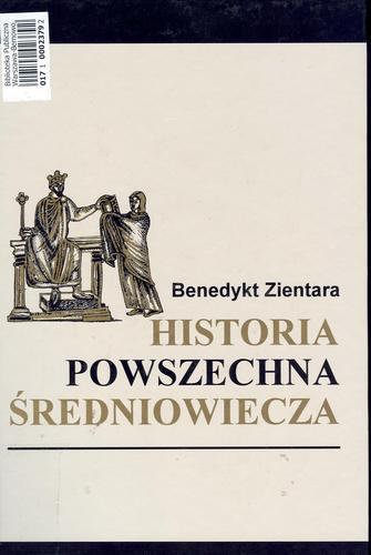 Okładka książki Historia powszechna średniowiecza / Benedykt Zientara.