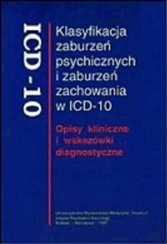Okładka książki  Klasyfikacja zaburzeń psychicznych i zaburzeń zachowania w ICD-10 : opisy kliniczne i wskazówki diagnostyczne  2