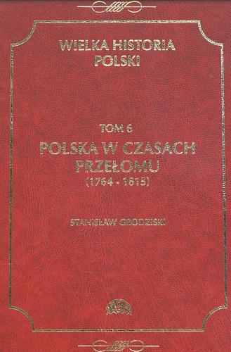 Okładka książki  Polska w czasach przełomu (1764 - 1815) T.6  11