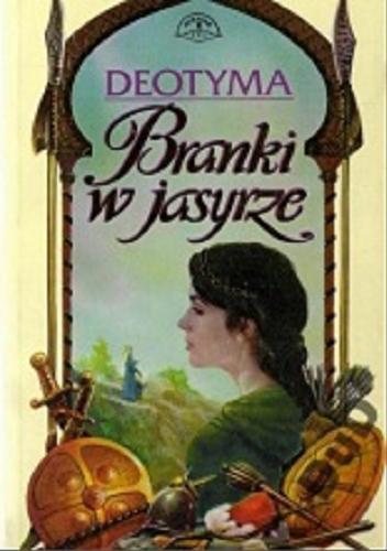 Okładka książki Branki w jasyrze / Deotyma.