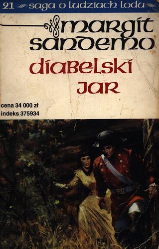 Okładka książki Diabelski jar / T. 21 / Margit Sandemo ; tł. Iwona Zimnicka.
