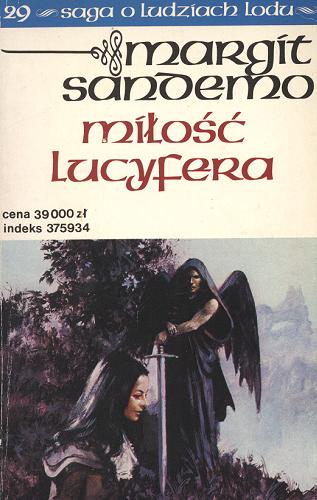 Okładka książki Miłość Lucyfera / T. 29 / Margit Sandemo ; z norw. przeł. Anna Marciniakówna.