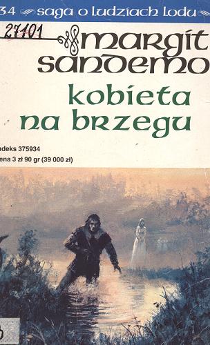 Okładka książki Kobieta na brzegu / T. 34 / Margit Sandemo ; tł. Anna Marciniakówna.