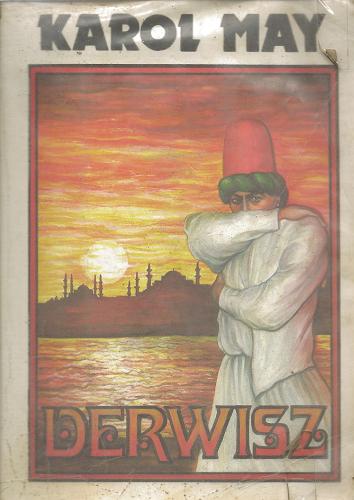 Okładka książki Derwisz / Karl May ; przekł.[z niem. Wawrzyniec Sawicki.